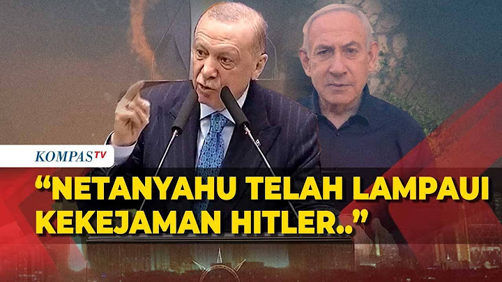 Presiden Turki Erdogan: Netanyahu Telah Lama Melampaui Kekejaman Hitler!