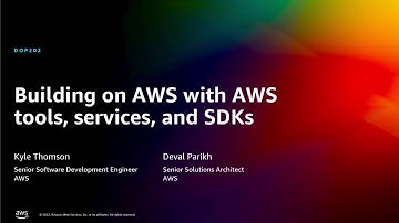 AWS re:Invent 2022 - Building on AWS with AWS tools, services, and SDKs (DOP202)