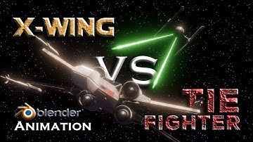 X-WING VS TIE FIGHTER : Star Wars space battle animation in Blender