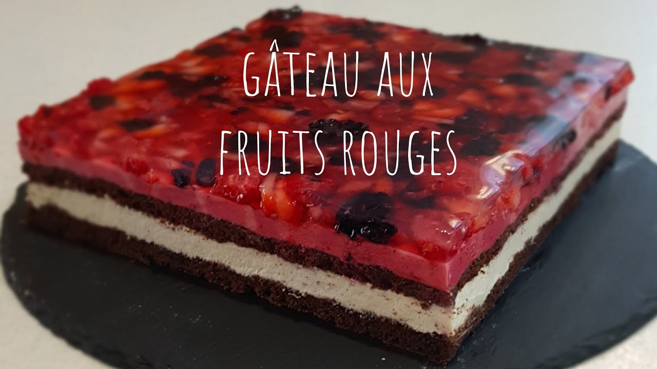 Recette Du Gateau Aux Fruits Rouges Youtube