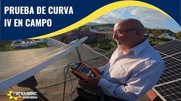 FOTOVOLTAICA: PRUEBA DE CURVA I-V EN CAMPO
