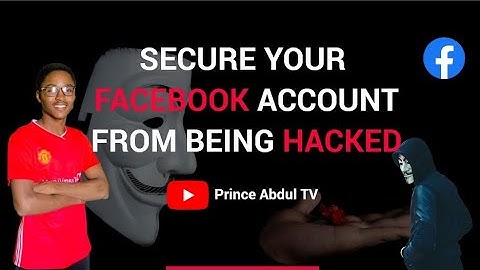 #how can you secure your Facebook account from being hacked