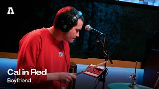 Cal in Red - Boyfriend | Audiotree Live