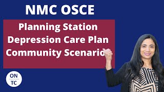 NMC OSCE Planning Station - Depression Care Plan Community Scenario