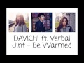 Davichi - Be Warmed ft. Verbal Jint [Color Coded English Lyrics]