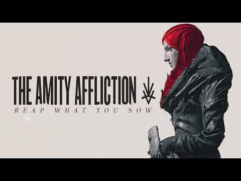 Putar Reap What You Sow - The Amity Affliction