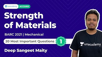 20 Most Important Questions for BARC | Strength of Materials | Deep Sangeet Maity | Unacademy Accord