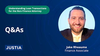 Q&As | Understanding Loan Transactions for the Non-Finance Attorney 4/4