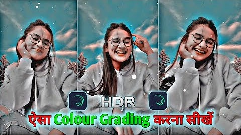 New HDR Colour Grading | Trending Effect Alight Motion | Learn Colour Grading Alight Motion |