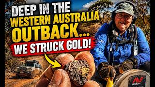 DEEP IN THE WESTERN AUSTRALIA OUTBACK, WE STRUCK GOLD