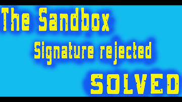 The Sandbox "signature rejected" error [SOLVED]