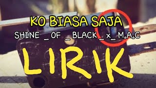 KO BIASA SAJA /SHINE OF BLACK ×_ M.A.C