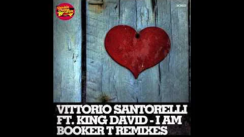 Vittorio Santorelli - I Am ft. King David (Booker ...