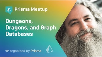 Prisma Meetup #5 - Guy Royse - Dungeons, Dragons, and Graph Databases