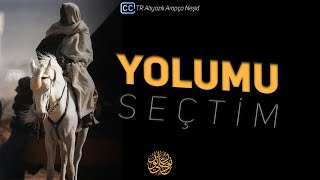 Yolumu Seçtim [TR Altyazılı Arapça Neşid] Resimi