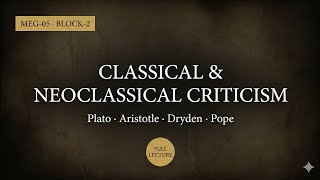 MEG-05 Block-2 | Classical & Neoclassical Criticism | Plato, Aristotle, Dryden | IGNOU MA English