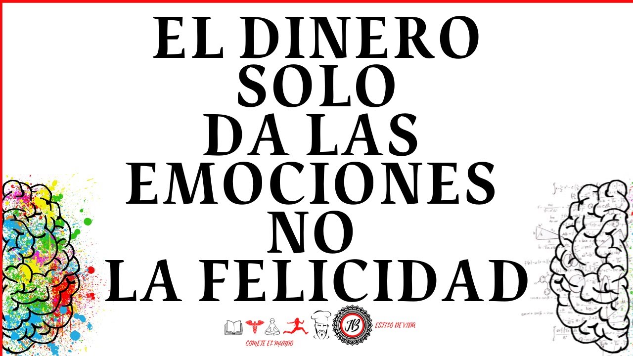 El DINERO solo DA las EMOCIONES NO la FELICIDAD - YouTube