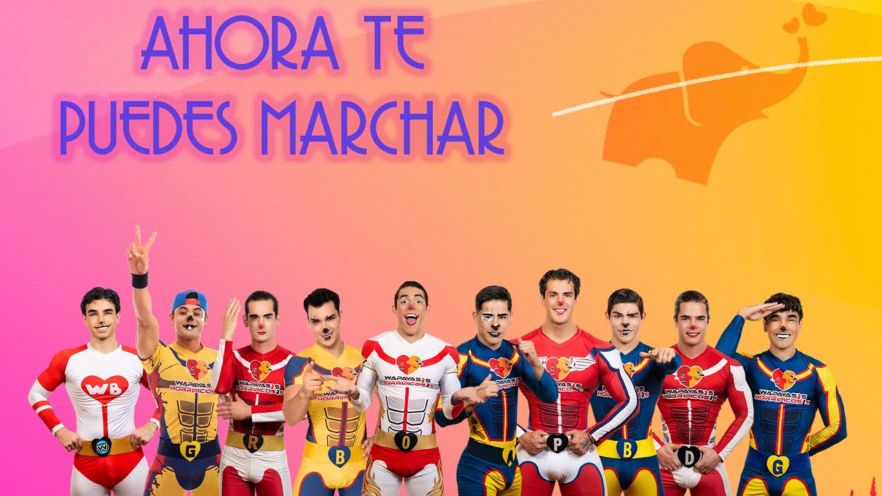 Ahora Te Puedes Marchar Wapayasos Video Oficial
