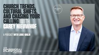 How to Lead Long, Love Well, and Leave a Lasting Legacy with Carey Nieuwhof