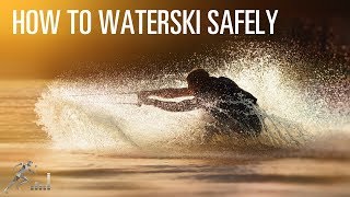 How to waterski and do other water sports safely