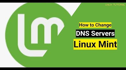 How to Change DNS servers on Linux Mint