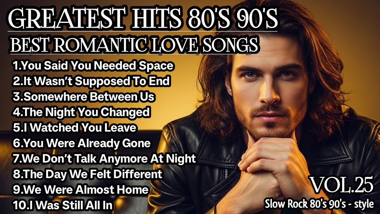 🎸 Best Romantic Love Songs 💖 | Love Songs of the 80s,and 90's | Slow Rock  style,Playlist Vol.25