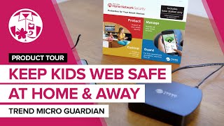 How to keep your kids' smart devices web safe, when at home or away - Trend Micro Guardian