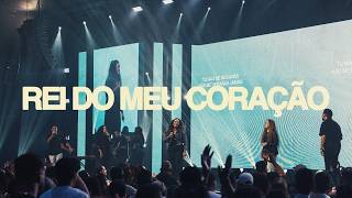 Rei Do Meu Coração Get Worship Feat. Aline Freire Ao Vivo