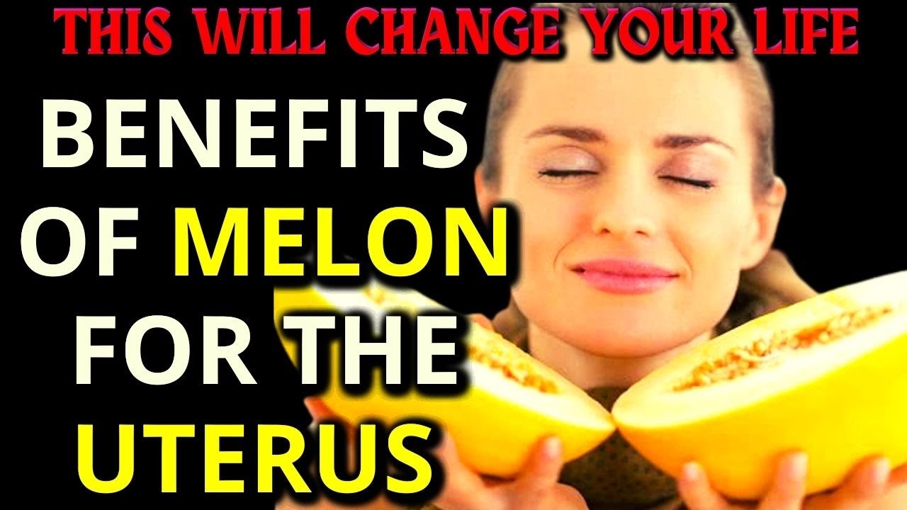 HEALTH BENEFITS OF THE MELON YouTube