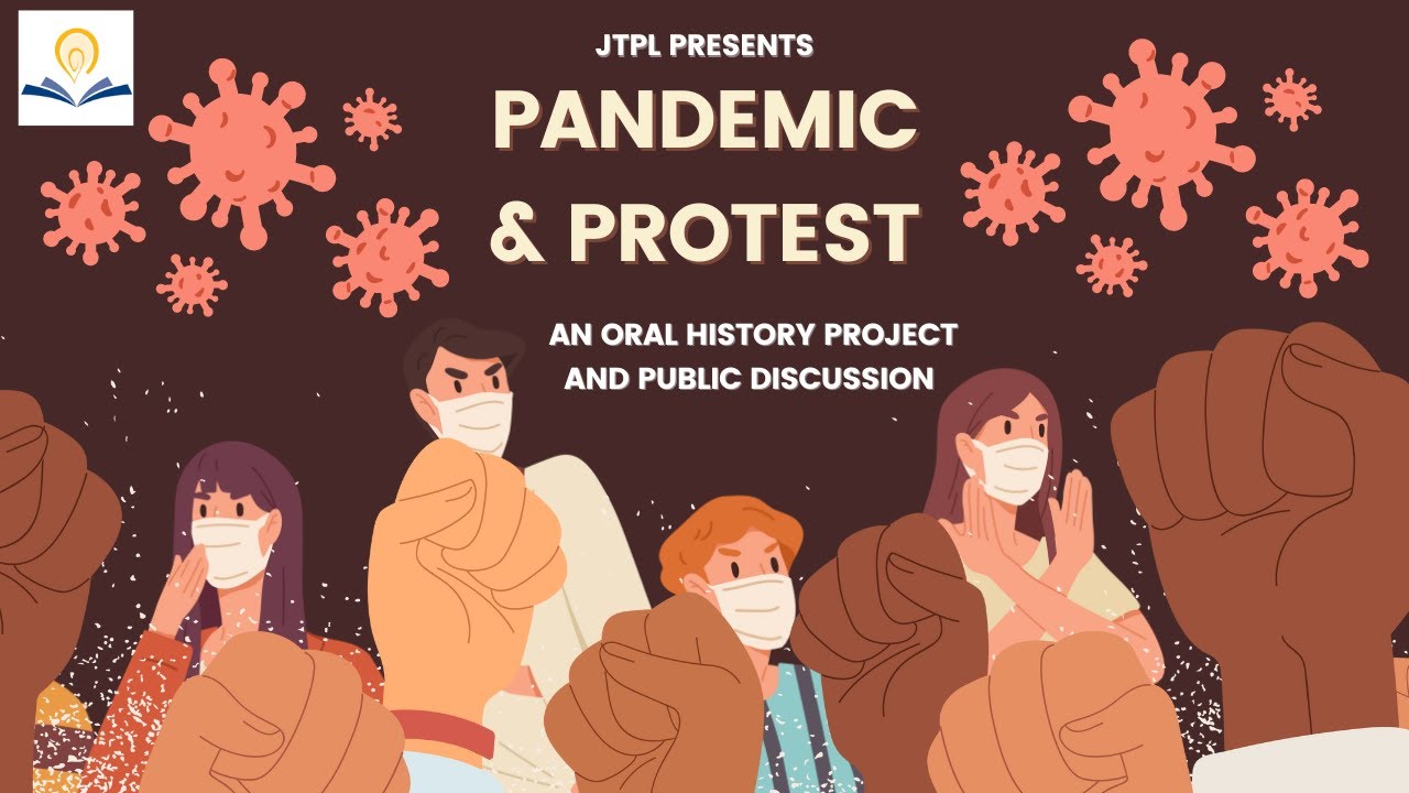 Pandemic and Protest Oral History Project: A Public Discussion