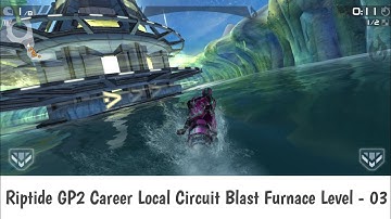 Riptide GP2 Career Local Circuit Blast Furnace Level 3 - Shiny