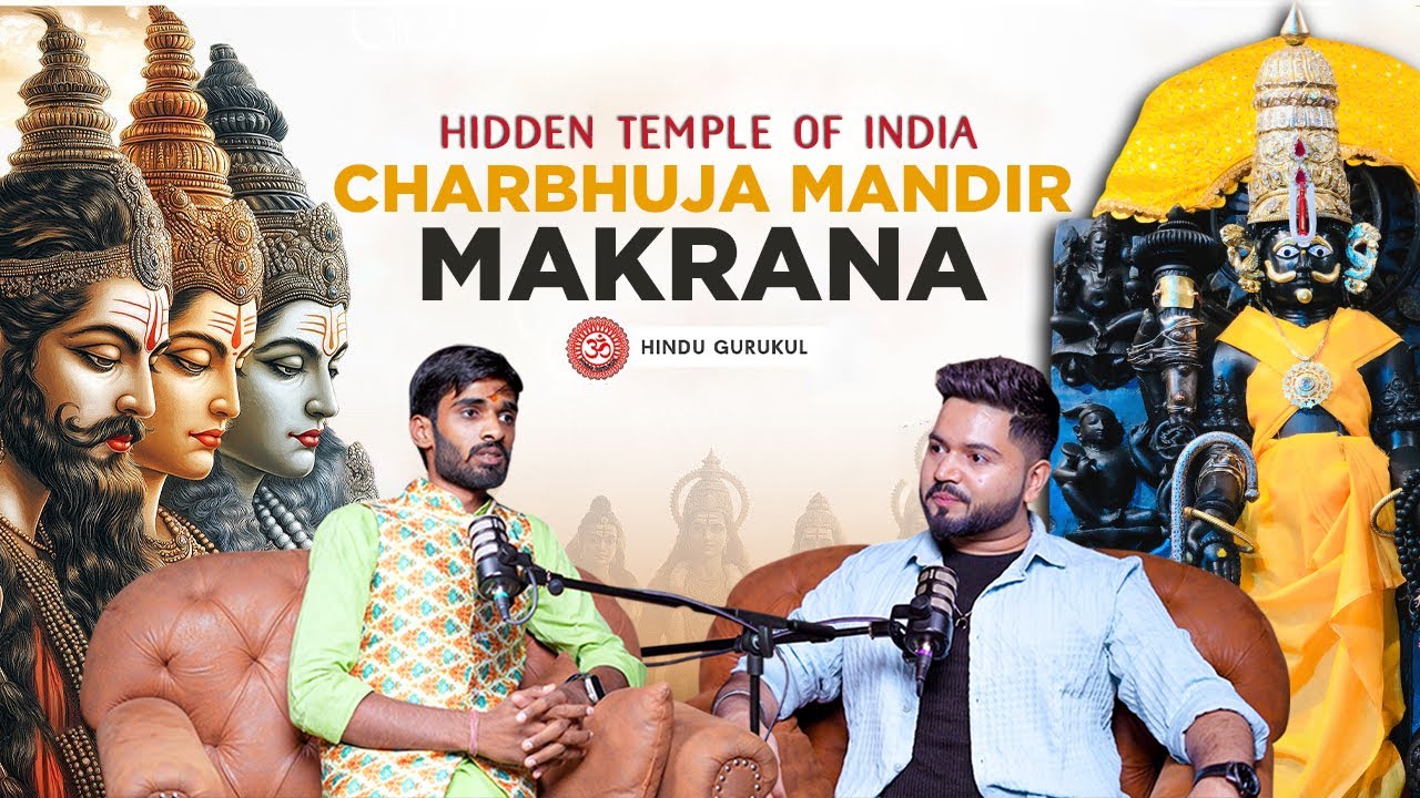 This Temple Has Powers You Won’t Believe | Charbhuja Mandir | Makrana | Hindu Gurukul podcast |