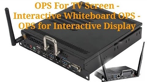 OPS For TV Screen - Interactive Whiteboard OPS - OPS for Interactive Display