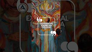 EXPERIENTIAL Theology from EXEGESIS