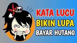 KATA LUCU BIKIN LUPA BAYAR HUTANG
