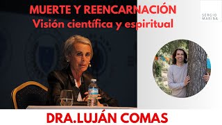 Muerte y reencarnación. Visión científica y espiritual| Dra.Luján Comas