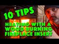 10 Tips I've Learned on Heating with a Wood Burning Fireplace Insert How To Save Money & Stay Warm