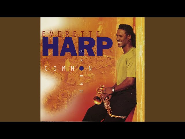 Everette Harp - CaravanI Just Forget To Smile