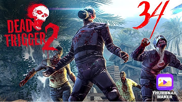 Dead Trigger | Gameplay Walkthrough | Part 34