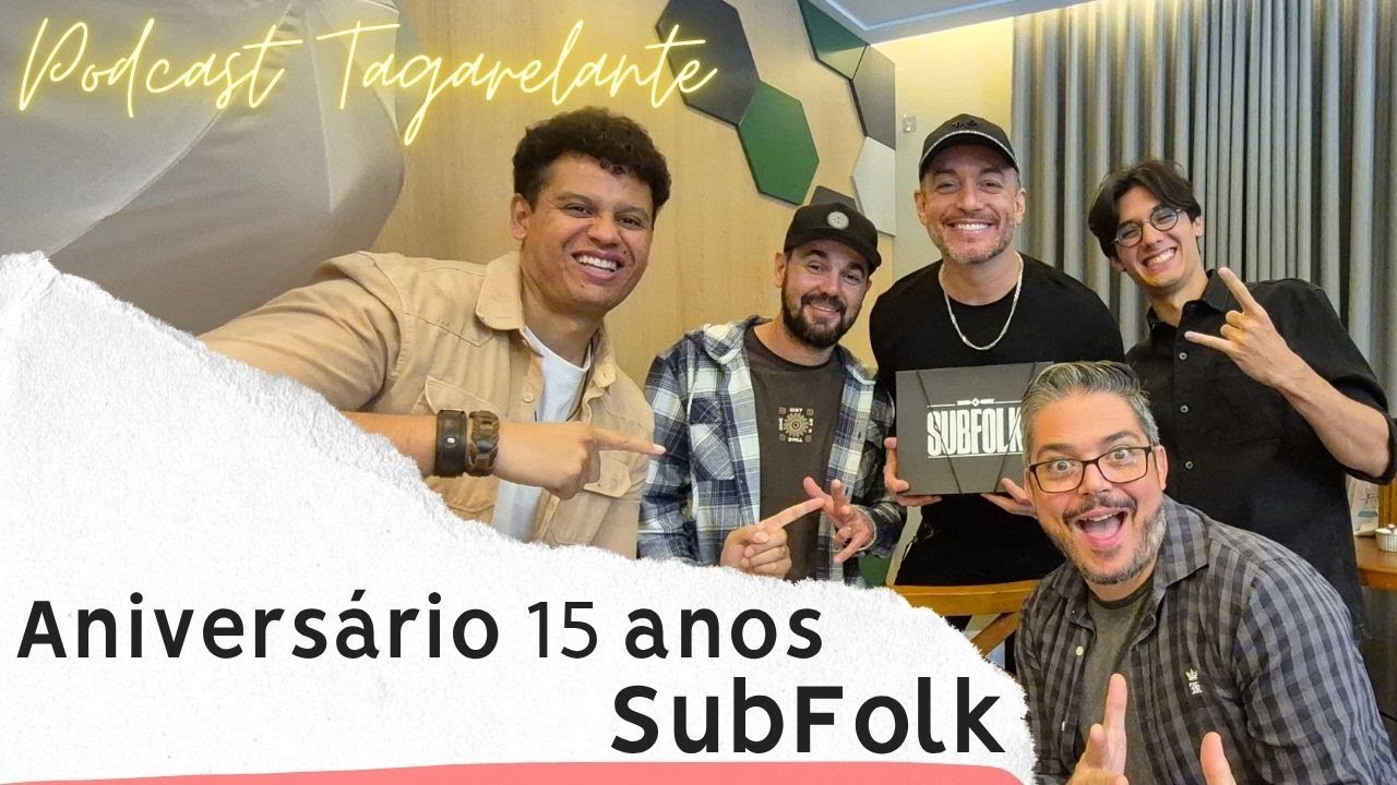 Ep 88 - 🎙️ SubFolk 15 Anos: Uma Celebração Inesquecível no Tagarelante.