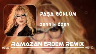 Zerrin Özer Paşa Gönlüm (Ramazan Erdem Remix) Hey Benim Paşa Gönlüm Resimi