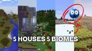 5 HOUSES IN 5 BIOMES 
