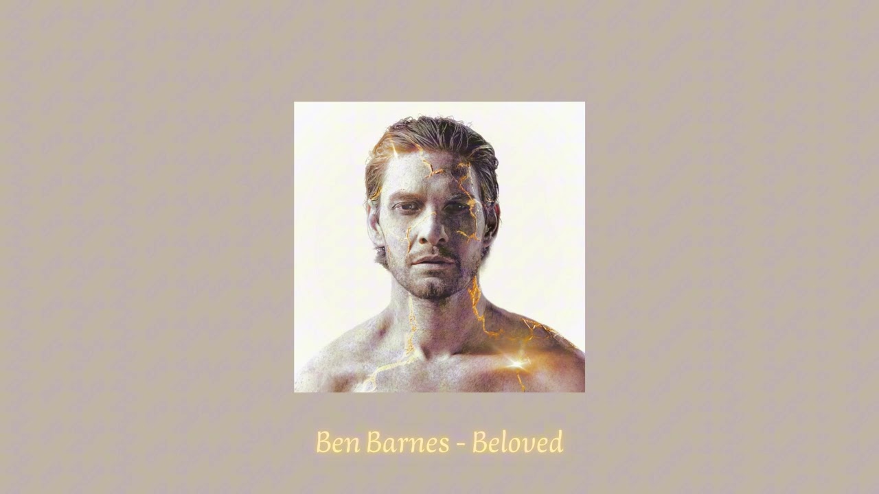 Ben Barnes - Beloved (Slowed and Reverb)