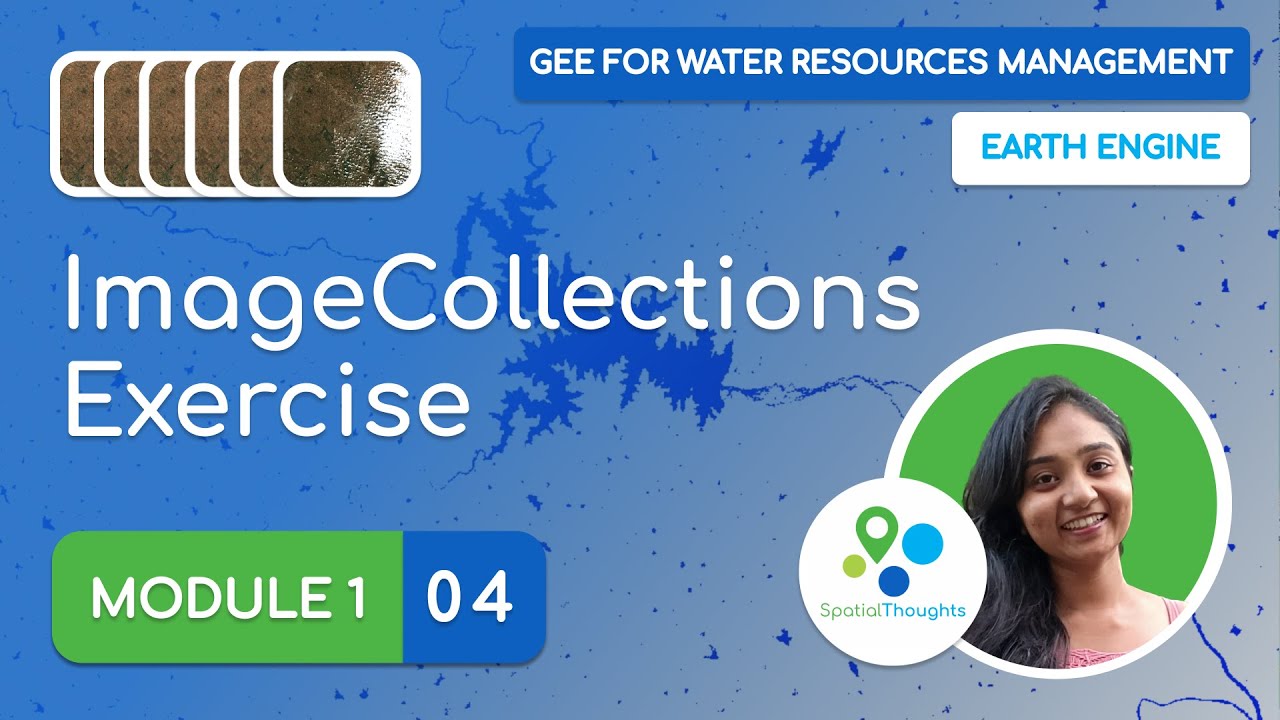 Module 1 - 04 - ImageCollections (Exercise) - GEE for Water Resources ...