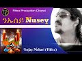 Eritrean song nusey tesfay mehari fihira     