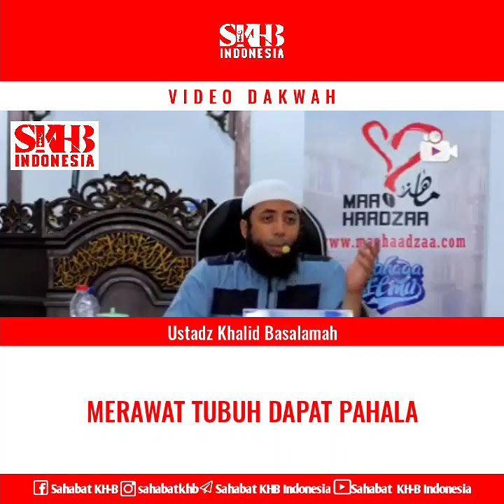 MERAWAT TUBUH DAPAT PAHALA || USTADZ KHALID BASALAMAH