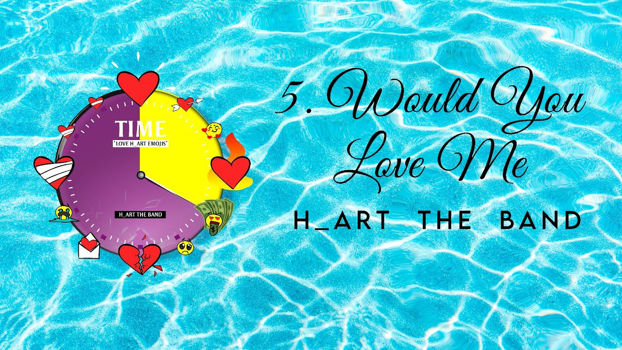 Watch 5/10. H_ART THE BAND - W.Y.L.M | WOULD YOU LOVE ME ( Official Visualizer ) on YouTube Watch 5/10. H_ART THE BAND - W.Y.L.M | WOULD YOU LOVE ME ( Official Visualizer ) on YouTube