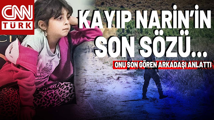 Narin'i Son Gören Arkadaşı Böyle Anlattı! Kayıp Narin'in Son Sözü: Yorgunum...