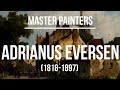 Adrianus Eversen (1818-1897) A collection of paintings &amp; drawings 2K Ultra HD Silent Slideshow