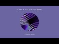 Miniature de la vidéo de la chanson Live A Little Louder (Extended Mix)